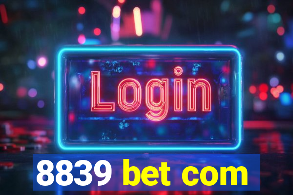 8839 bet com